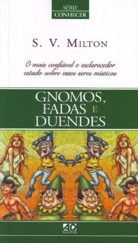 Gnomos, Fadas E Duendes - Série Conhecer