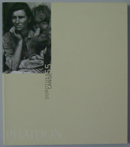 Dorothea Lange 55 / Phaidon