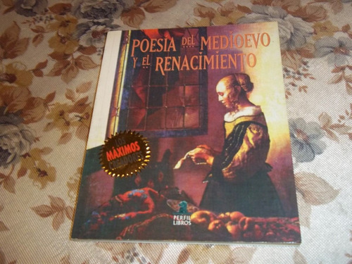 Los Maximos Creadores - Poesia Medioevo Y Renacimiento- N 18