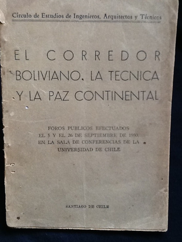 El Corredor Boliviano La Técnica Y La Paz Continental - 1950