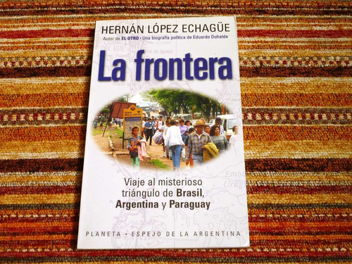 Hernan López Echague / La Frontera