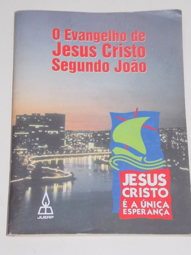 O Evangelho De Jesus Cristo Segundo João