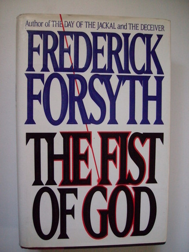 The Fist Of God - Frederick Forsyth 1994 Primera Edición