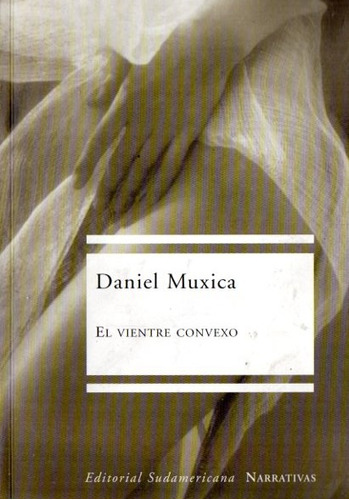 Daniel Muxica - El Vientre Convexo