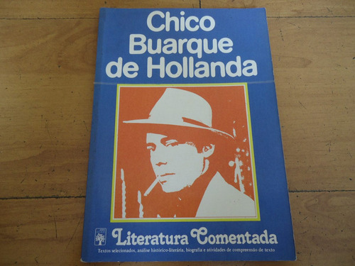 Livro Literatura Comentada, Chico Buarque De Hollanda