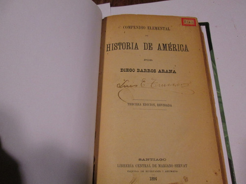 Diego Barros Arana Historia De América Compendio 1894