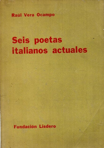 Raul Vera Ocampo - Seis Poetas Italianos Actuales
