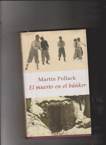 El Muerto En El Bùnker Martin Pollack