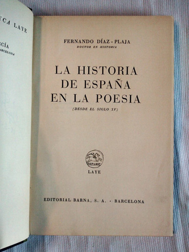 Historia De España En La Poesía. F. Díaz Plaja - Ed. Laye