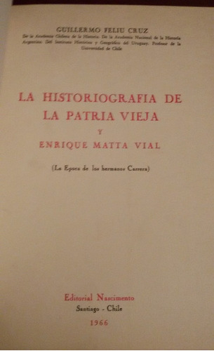 La Historiografía De La Patria Vieja Y Enrique Matta Vial Gu