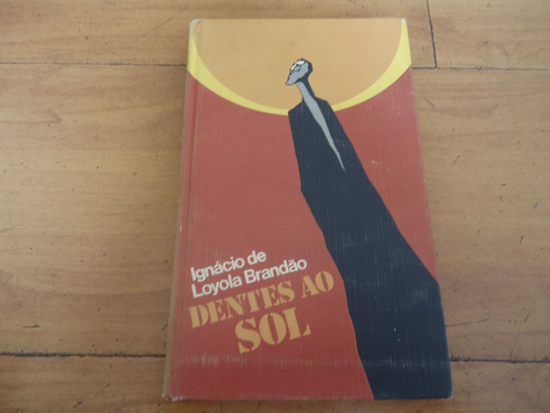 Livro Dentes Ao Sol, De Ignácio De Loyola Brandão