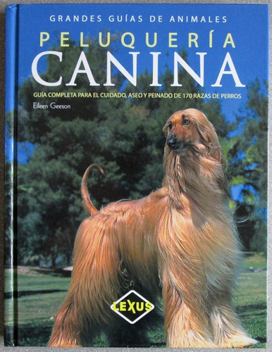 Grandes Guías De Animales Peluquería Canina - Lexus