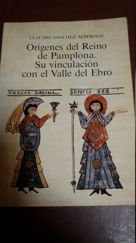 Orígenes Del Reino De Pamplona, Su Vinculación Con El Valle