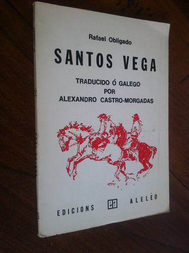 Santos Vega - Obligado - En Gallego - Trad. Castro Morgadas