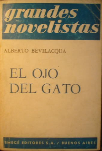 El Ojo Del Gato, De Alberto Bevilacqua