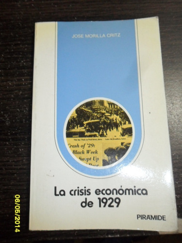 La Crisis Economica De 1929  Jose Morilla Critz Usado