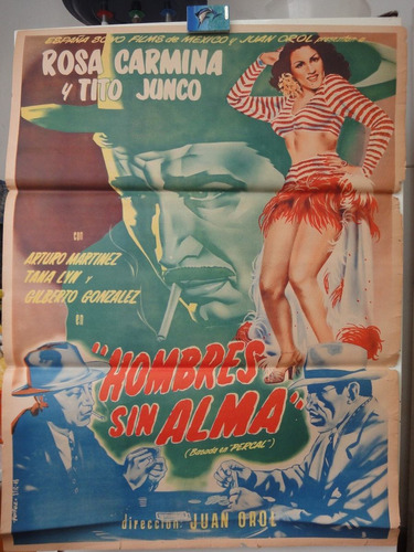 Poster Original Hombres Sin Alma Rosa Carmina Juan Orol 1951