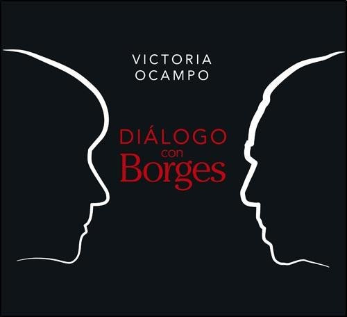 Dialogo Con Borges - Victoria Ocampo