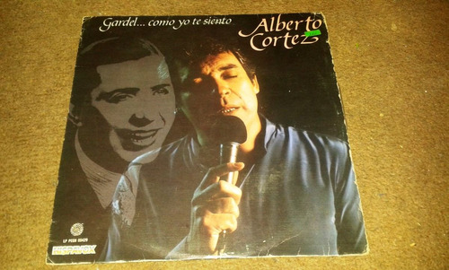 Disco Acetato De Alberto Cortez, Gardel.. Como Yo Te Siento