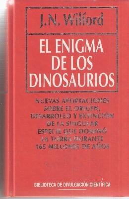 El Enigma De Los Dinosaurios J. N. Wilford 