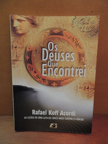 Livro Os Deuses Que Encontrei Rafael Koff Acordi