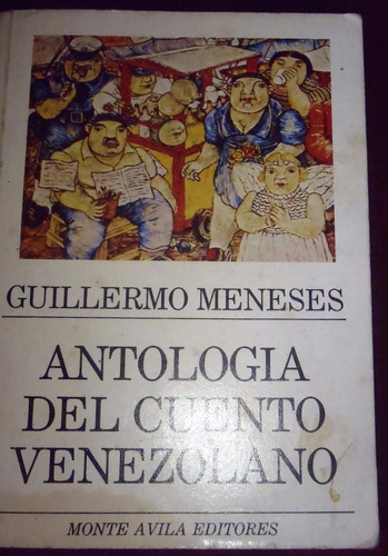 Antologia Del Cuento Venezolano De Guillermo Meneses