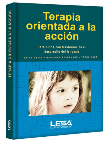 Terapia Orientada A La Acción - Irina Weigl / Lexus