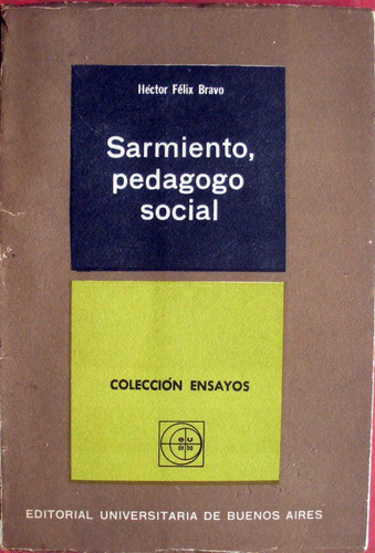 Sarmiento Pedagogo Social - Hector Bravo