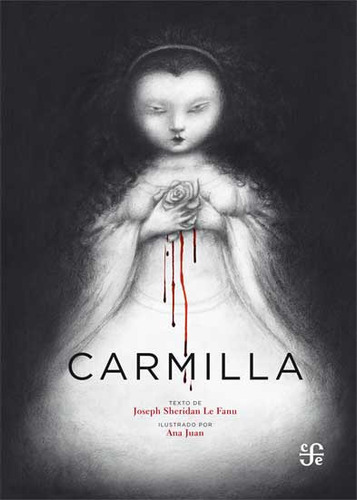 Carmilla - Ilustrado, Le Fanu / Ana Juan, Ed. Fce