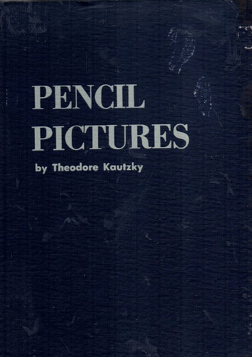 Theodore Kautzky - Pencil Pictures