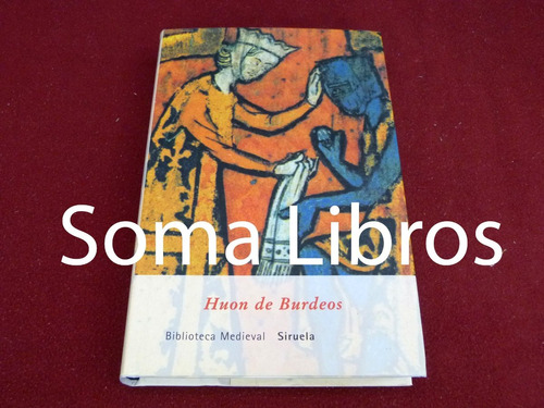 Huon De Burdeos Biblioteca Medieval Siruela Nuevo Tapa Dura*