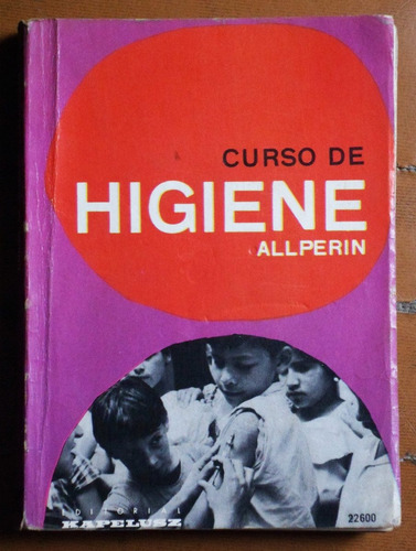 Curso De Higiene (para 4° O 5° Año) / José Allperin