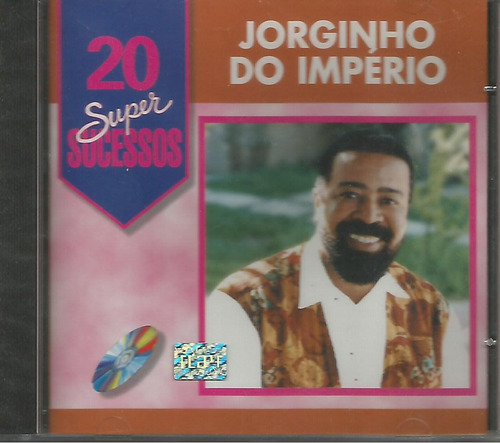 Cd - Jorginho Do Império - 20 Super Sucessos - Lacrado