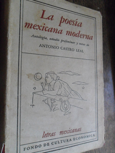 Antonio Castro Leal. La Poesía Mexicana Moderna. Antología