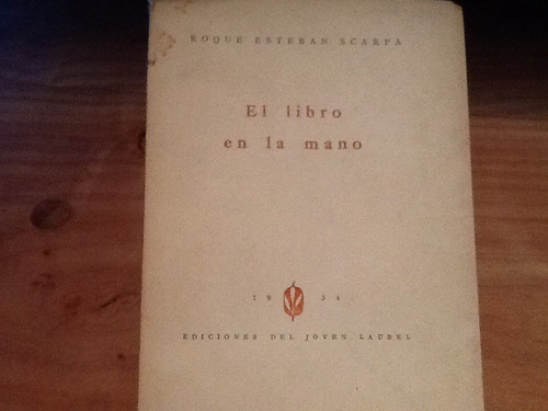 El Libro En La Mano - Roque Esteban Scarpa Obra Escasa