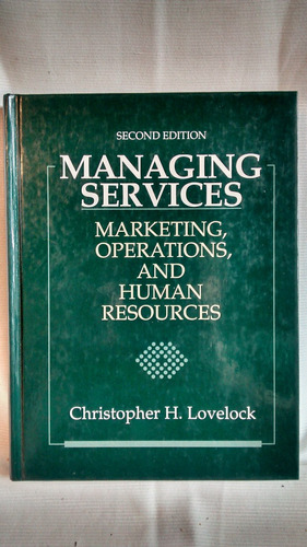 Managing Services. Christopher H. Lovelock- 2° Ed. En Inglés