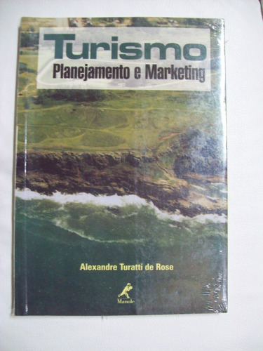 Livro: Turismo - Planejamento E Marketing - Turatti De Rose