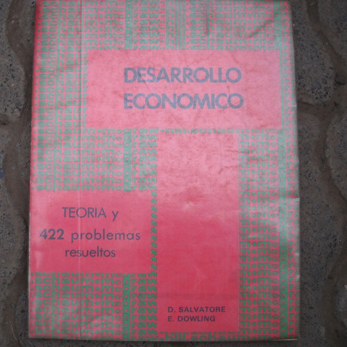 Desarrollo Economico, Teoria Y 422  Problemas Resueltos, D.