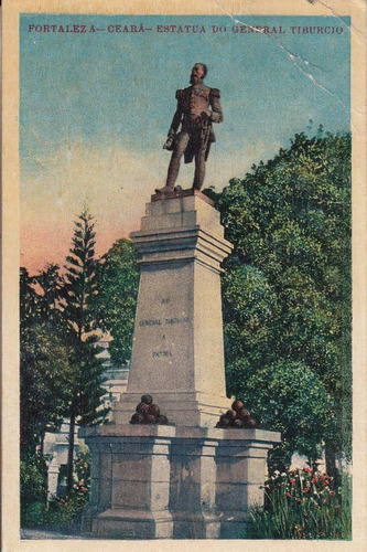 Brasil Antigua Postal Estatua General Tiburcio En Fortaleza