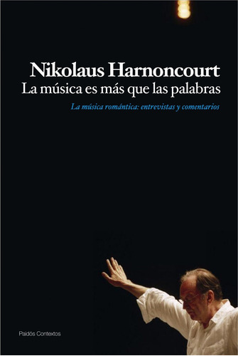 Nikolaus Harnoncourt La Música Es Más Que Palabras Paidós