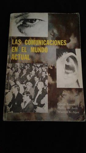 Las Comunicaciones En El Mundo Actual Por Edwin Emery