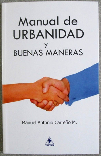 Manual De Urbanidad Y Buenas Maneras - Manuel Carreño
