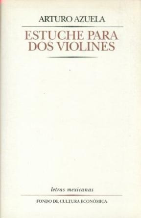 Estuche Para Dos Violines. Mariano Azuela