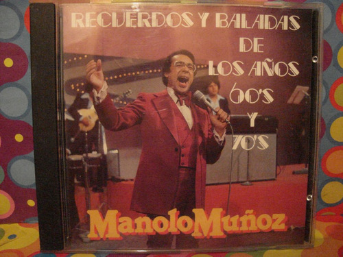 Manolo Muñoz Cd Recuerdo Y Baladas De Los Años 60y 70 R
