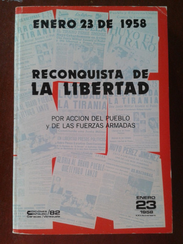 Imagen 1 de 6 de 23 De Enero De 1958, Reconquista De La Libertad.