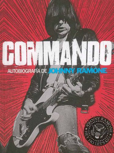 Commando Autobiografía De Johnny Ramone Libro Tapa Dura
