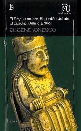 El Rey Se Muere El Peaton Del Aire ... - Ionesco - Losada