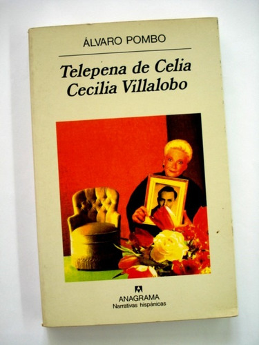 Alvaro Pombo, Telepena Celia Cecilia Villalobo  Anagrama L08