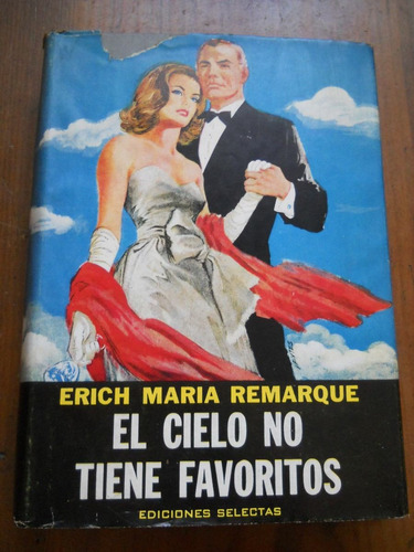 El Cielo No Tiene Favoritos. Erich Maria Remarque.