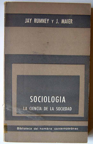 La Sociología, Jay Rumney Y J. Maier